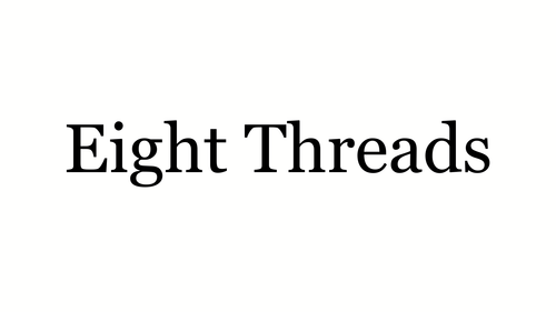 Eight Threads